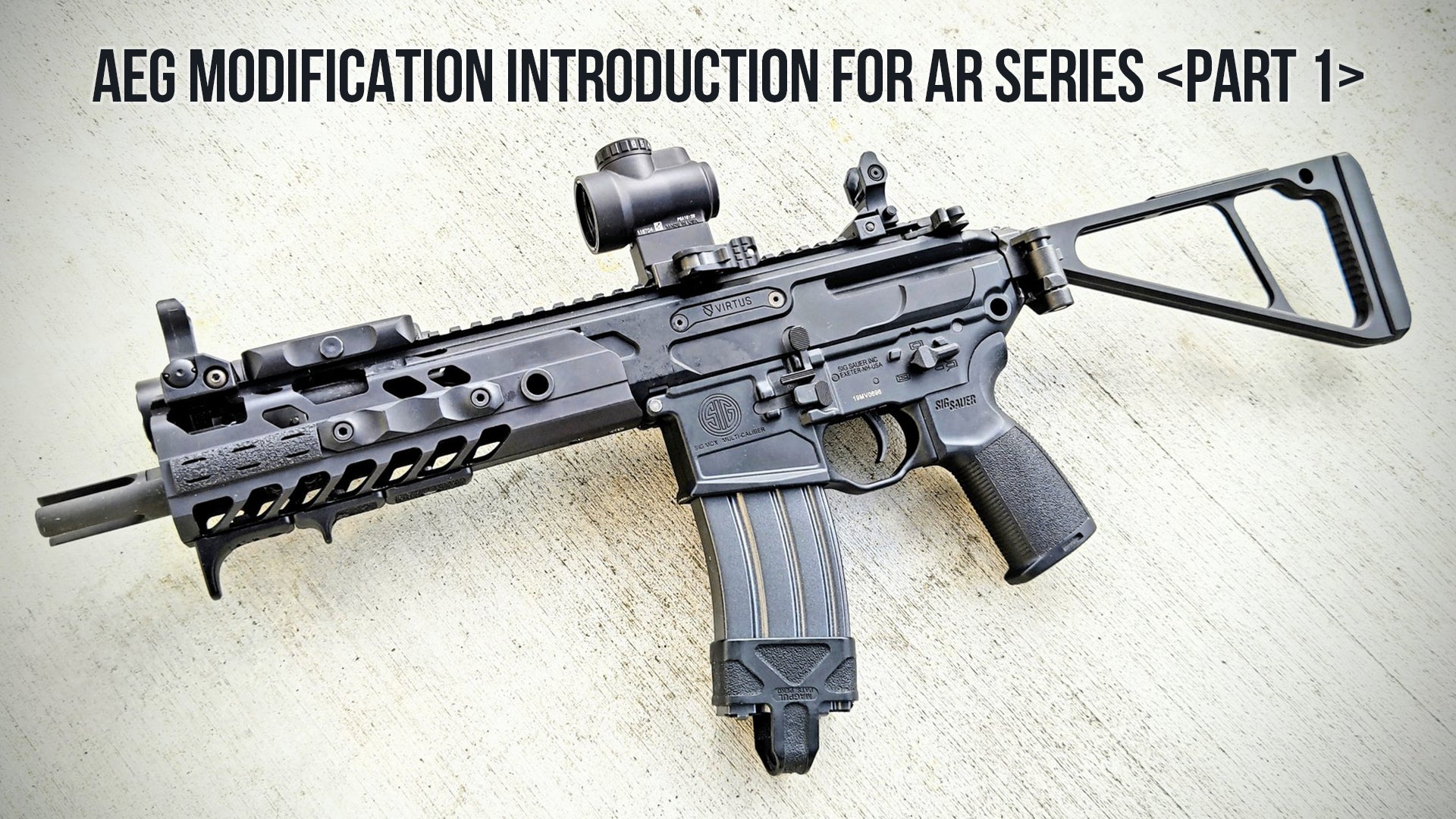 AEG Modification Introduction For AR Series <Part 1>